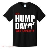 It's Hump Day Get Over It Kids T-Shirt thumb 0
