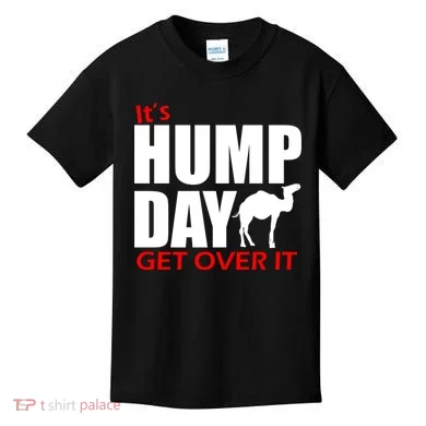 It's Hump Day Get Over It Kids T-Shirt