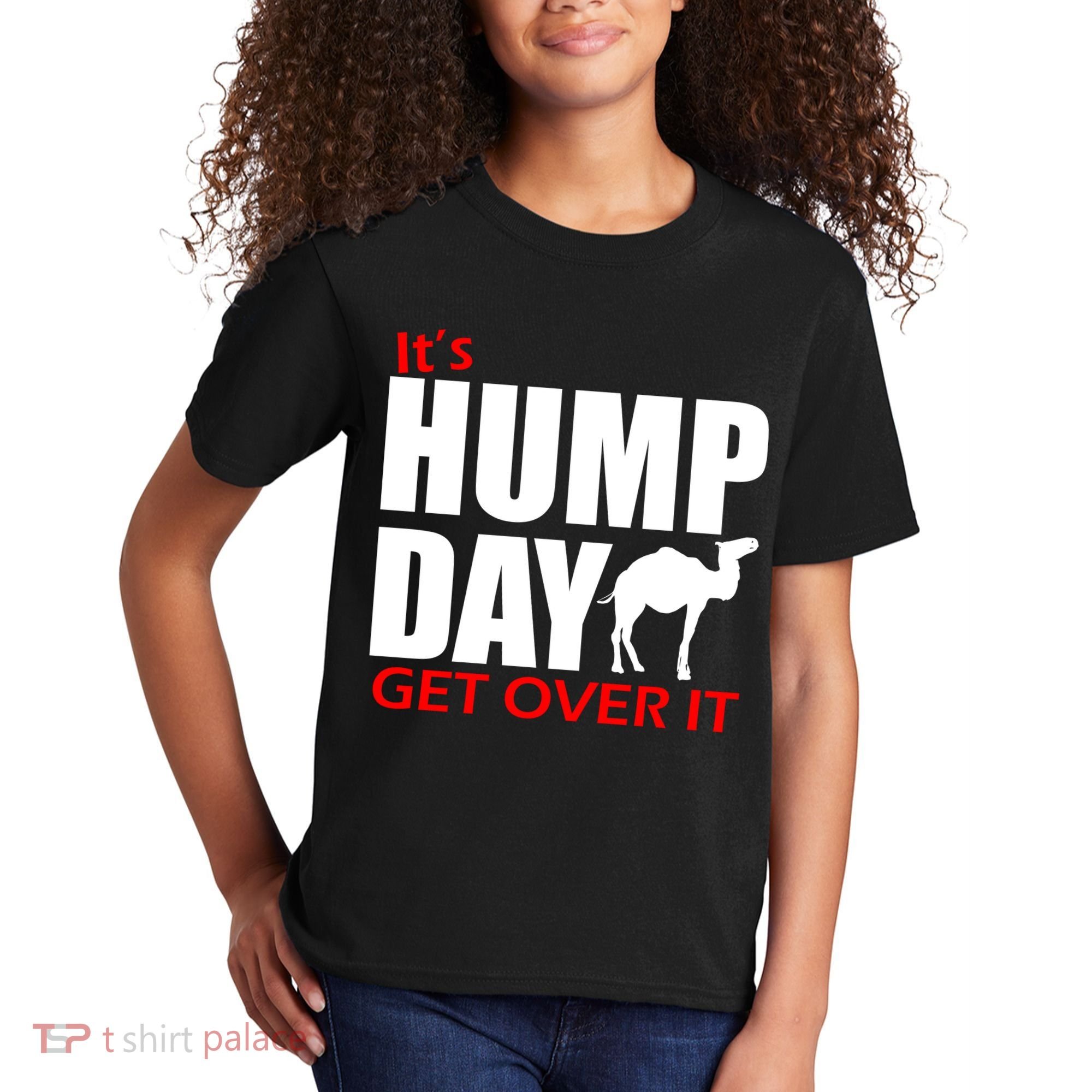 It's Hump Day Get Over It Kids T-Shirt