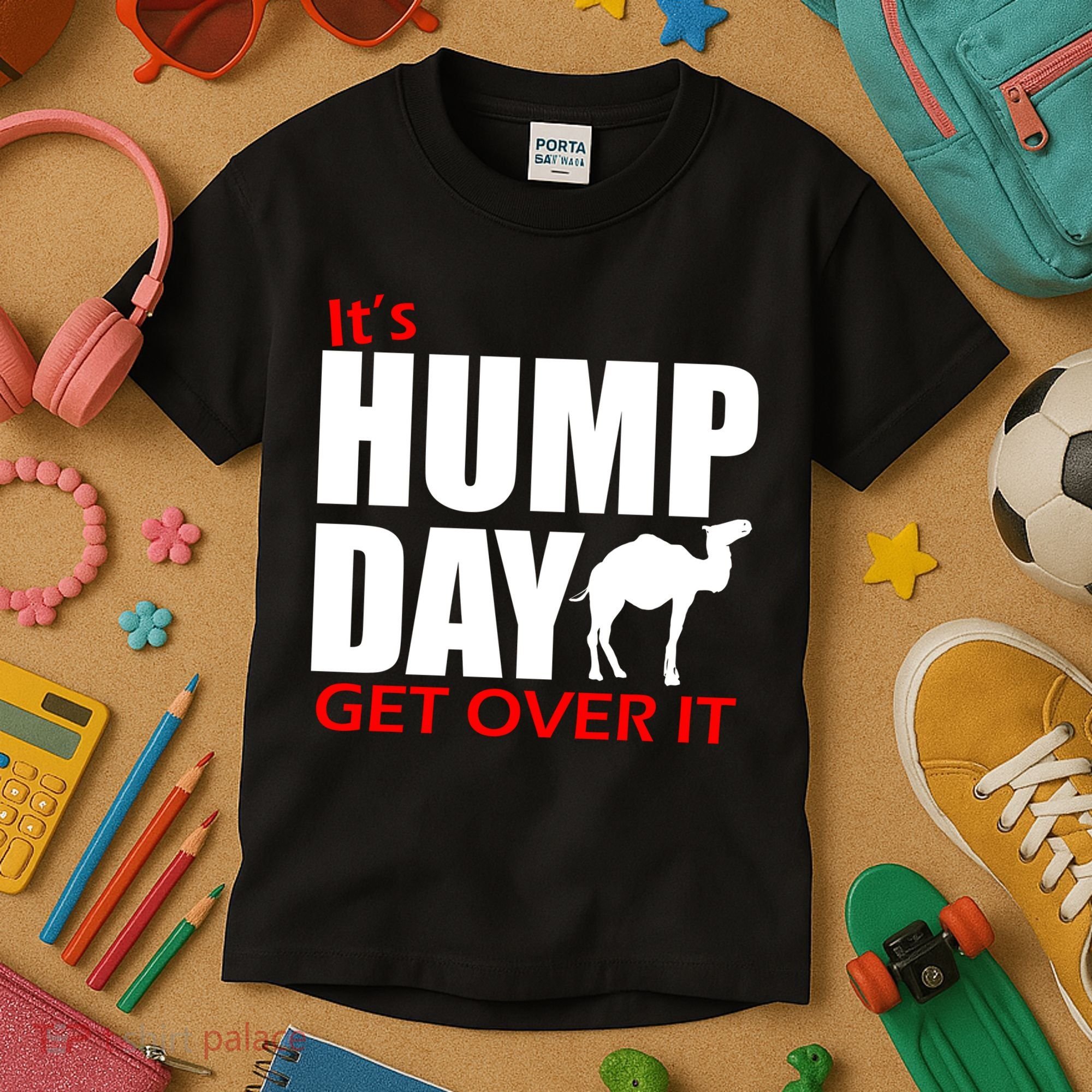 It's Hump Day Get Over It Kids T-Shirt