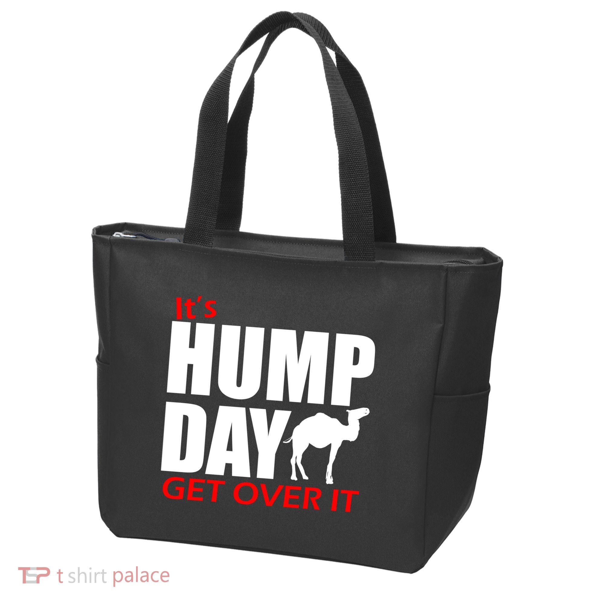 It's Hump Day Get Over It Tote Bag