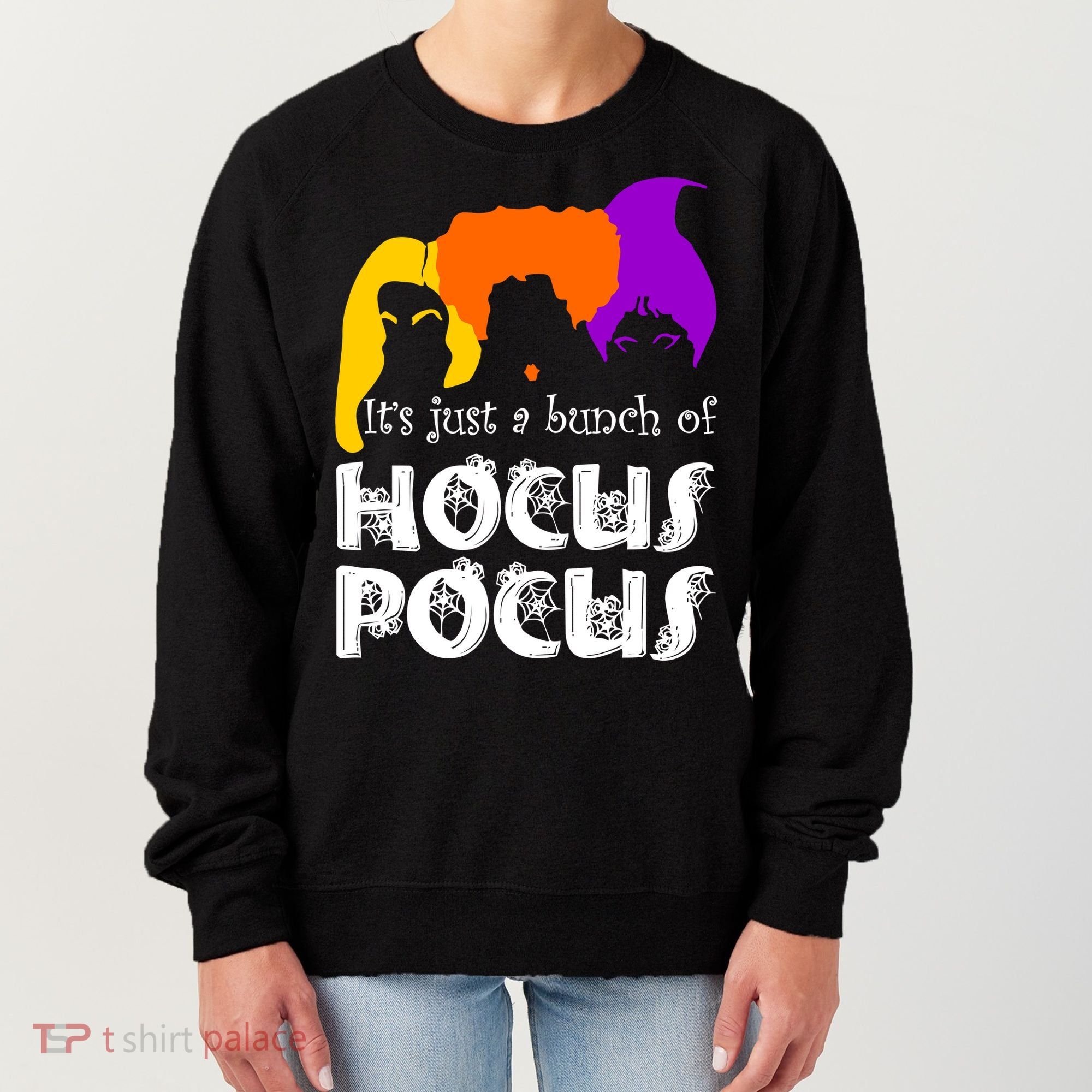 It's Just A Bunch of Hocus Pocus Halloween Women's Sweatshirt