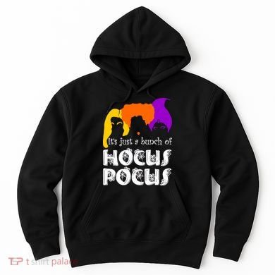 It's Just A Bunch of Hocus Pocus Halloween Hoodie