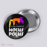 It's Just A Bunch of Hocus Pocus Halloween Button thumb 0