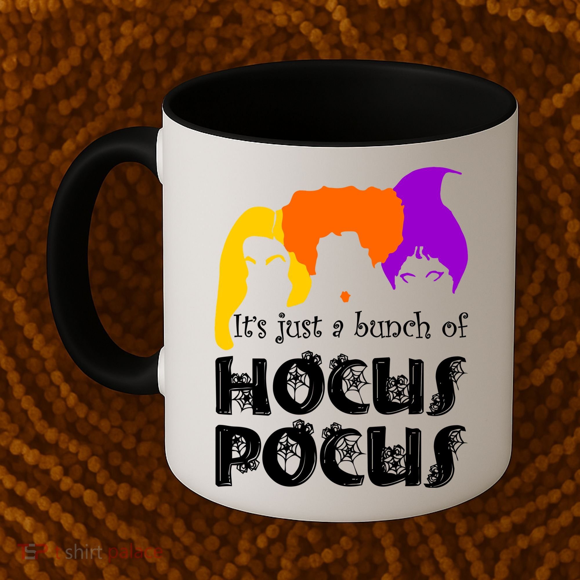 It's Just A Bunch of Hocus Pocus Halloween Coffee Mug