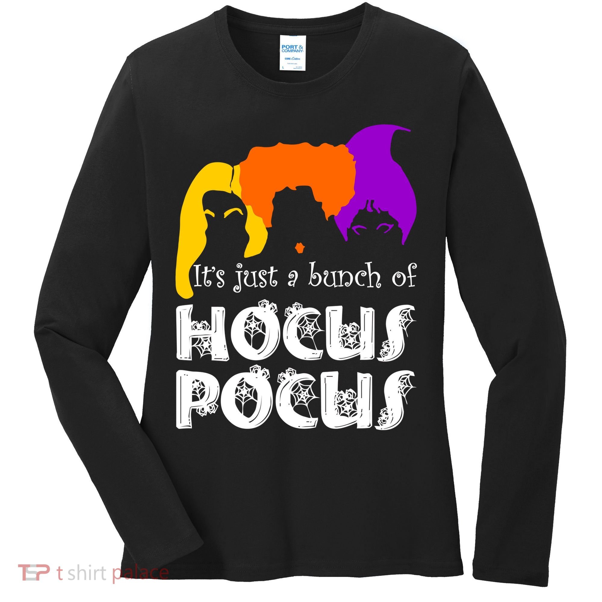 It's Just A Bunch of Hocus Pocus Halloween Women's Long Sleeve Shirt
