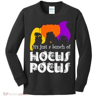It's Just A Bunch of Hocus Pocus Halloween Kids Long Sleeve Shirt