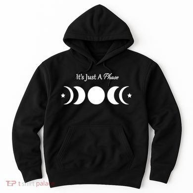 It's Just A Phase Hoodie
