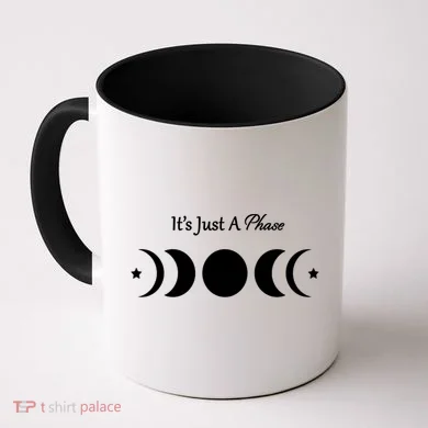 It's Just A Phase Coffee Mug