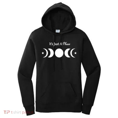It's Just A Phase Women's Hoodie