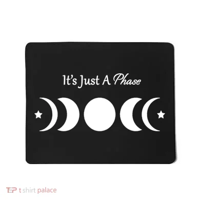 It's Just A Phase Mousepad