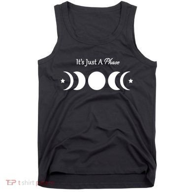 It's Just A Phase Tank Top