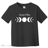 It's Just A Phase Toddler T-Shirt thumb 0