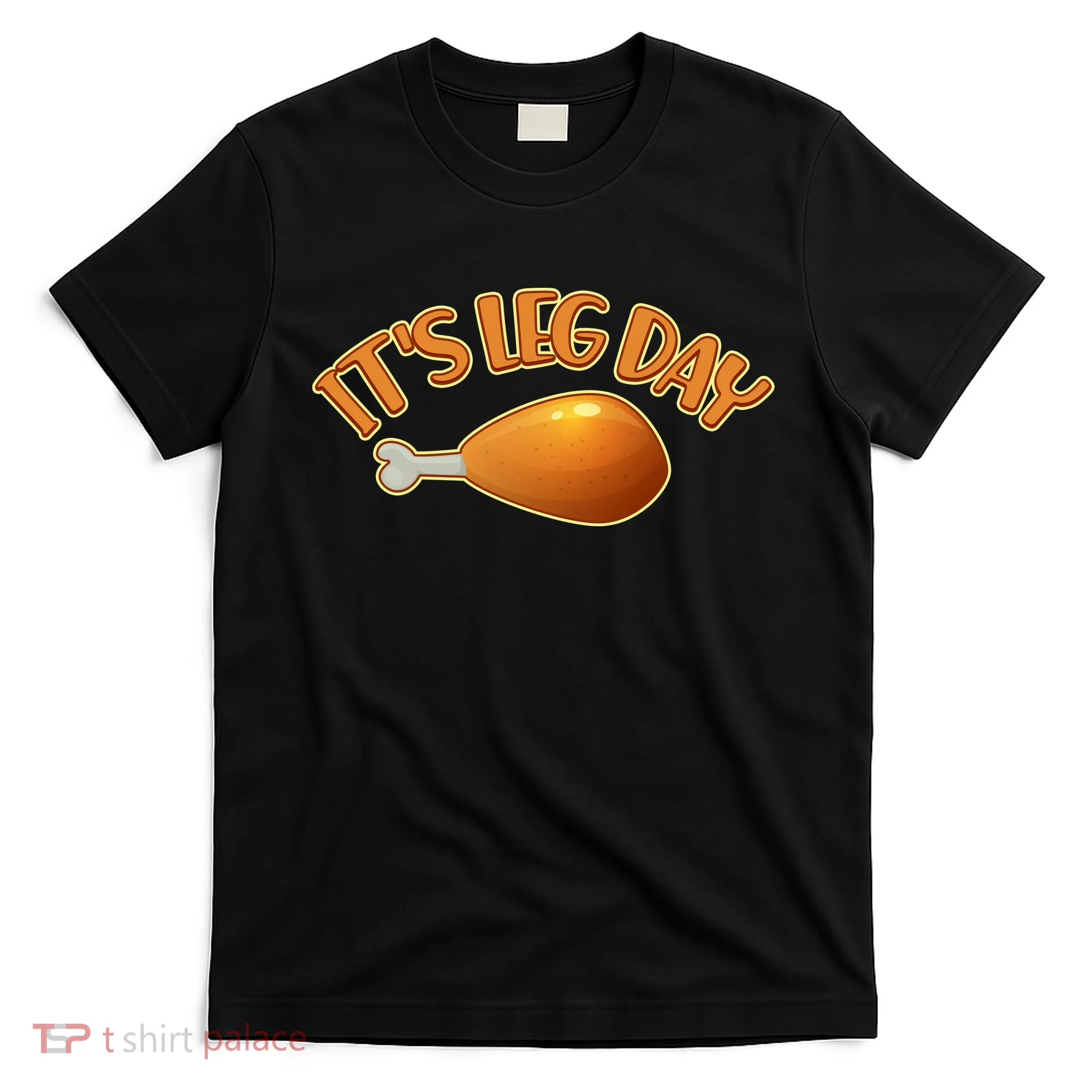It's Leg Day Funny Thanksgiving T-Shirt