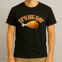 It's Leg Day Funny Thanksgiving T-Shirt thumb 3