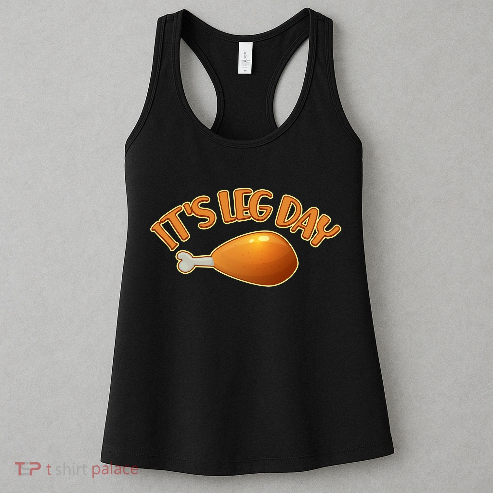 It's Leg Day Funny Thanksgiving Women's Tank Top