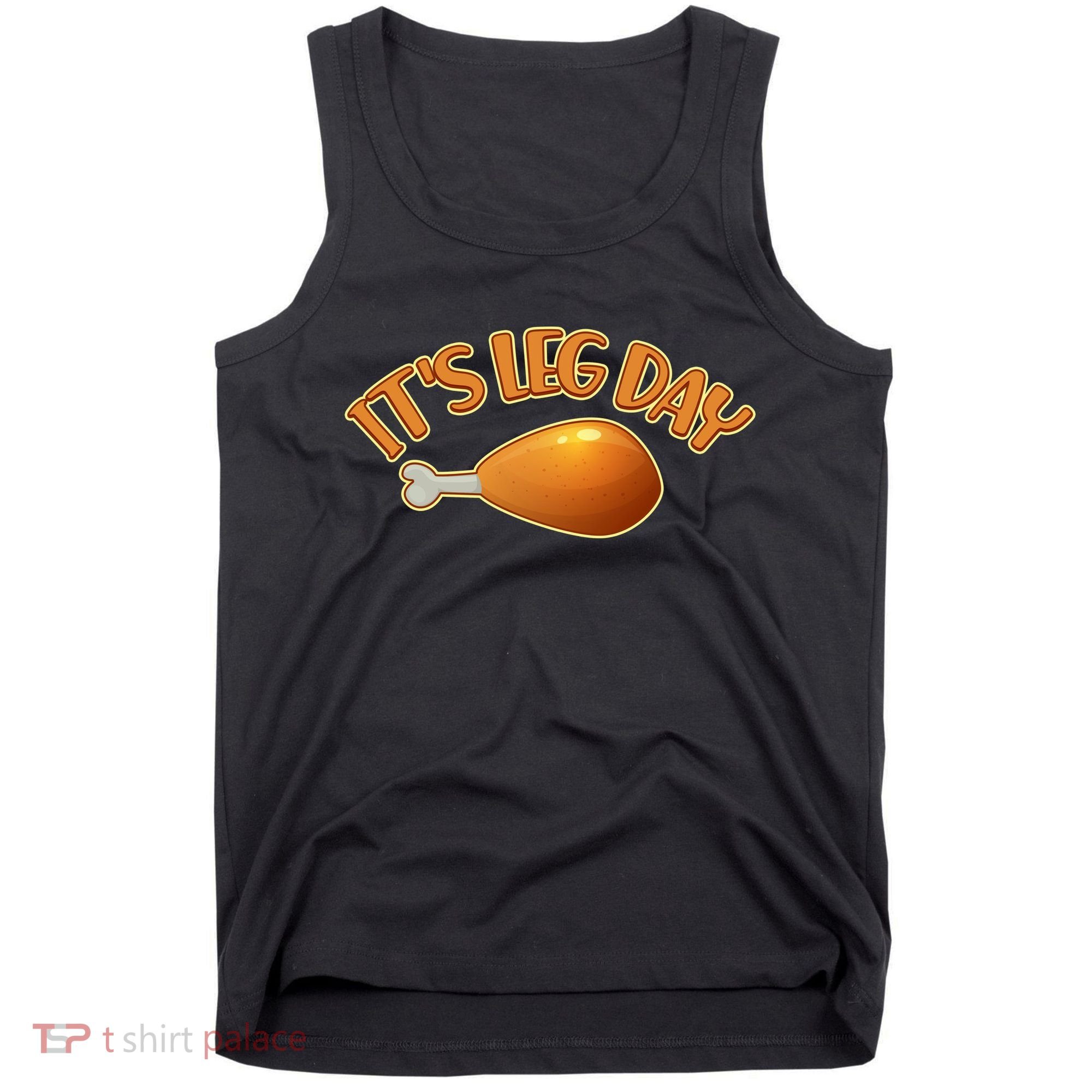 It's Leg Day Funny Thanksgiving Tank Top