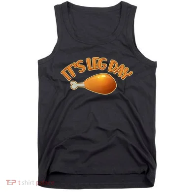 It's Leg Day Funny Thanksgiving Tank Top