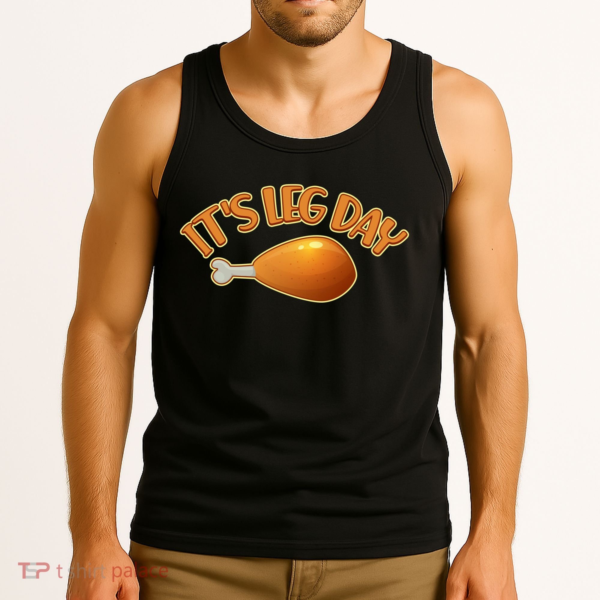 It's Leg Day Funny Thanksgiving Tank Top