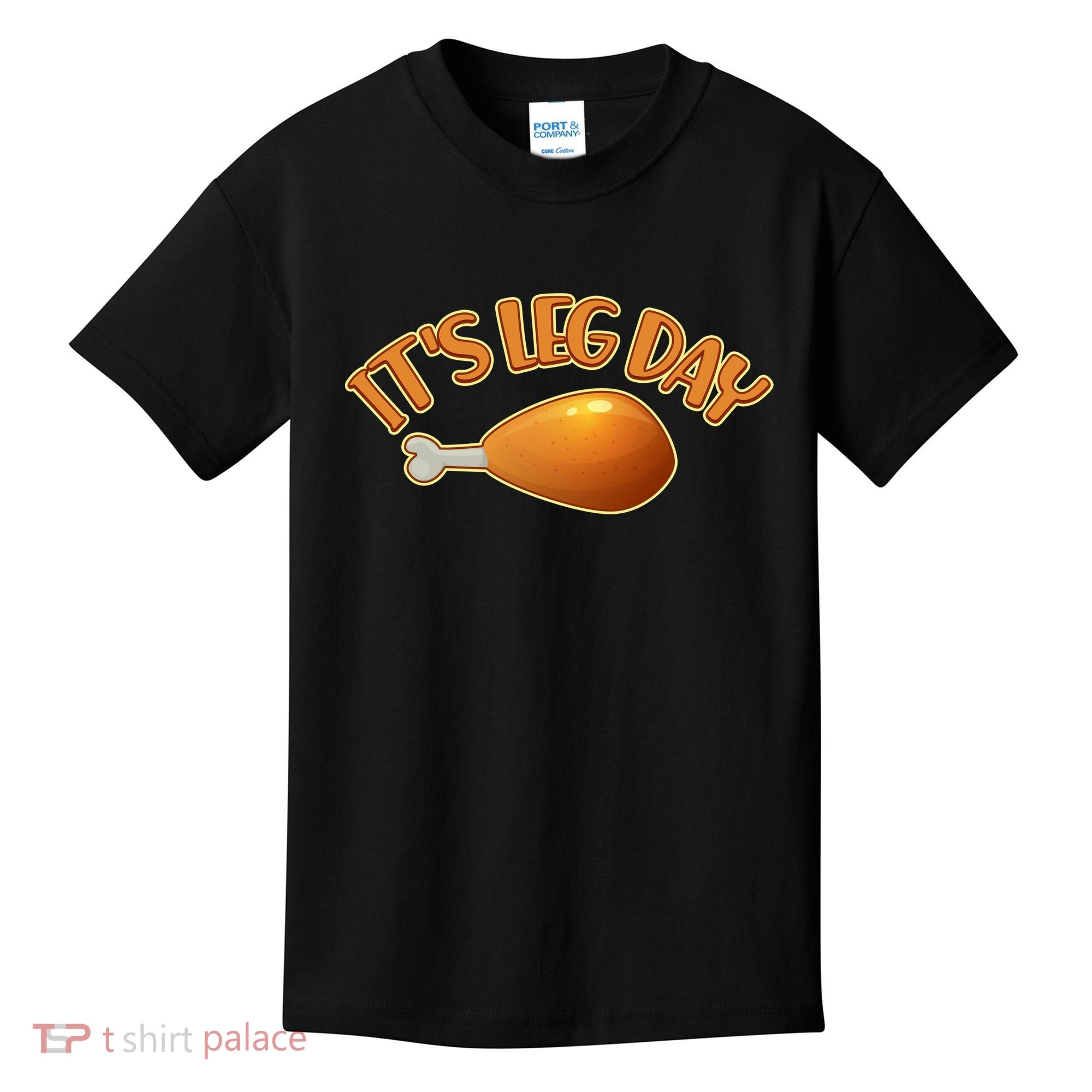 It's Leg Day Funny Thanksgiving Kids T-Shirt