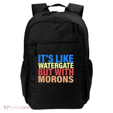 It's Like Watergate But With Morons Backpack