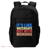 It's Like Watergate But With Morons Backpack thumb 0