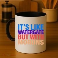 It's Like Watergate But With Morons Coffee Mug thumb 4