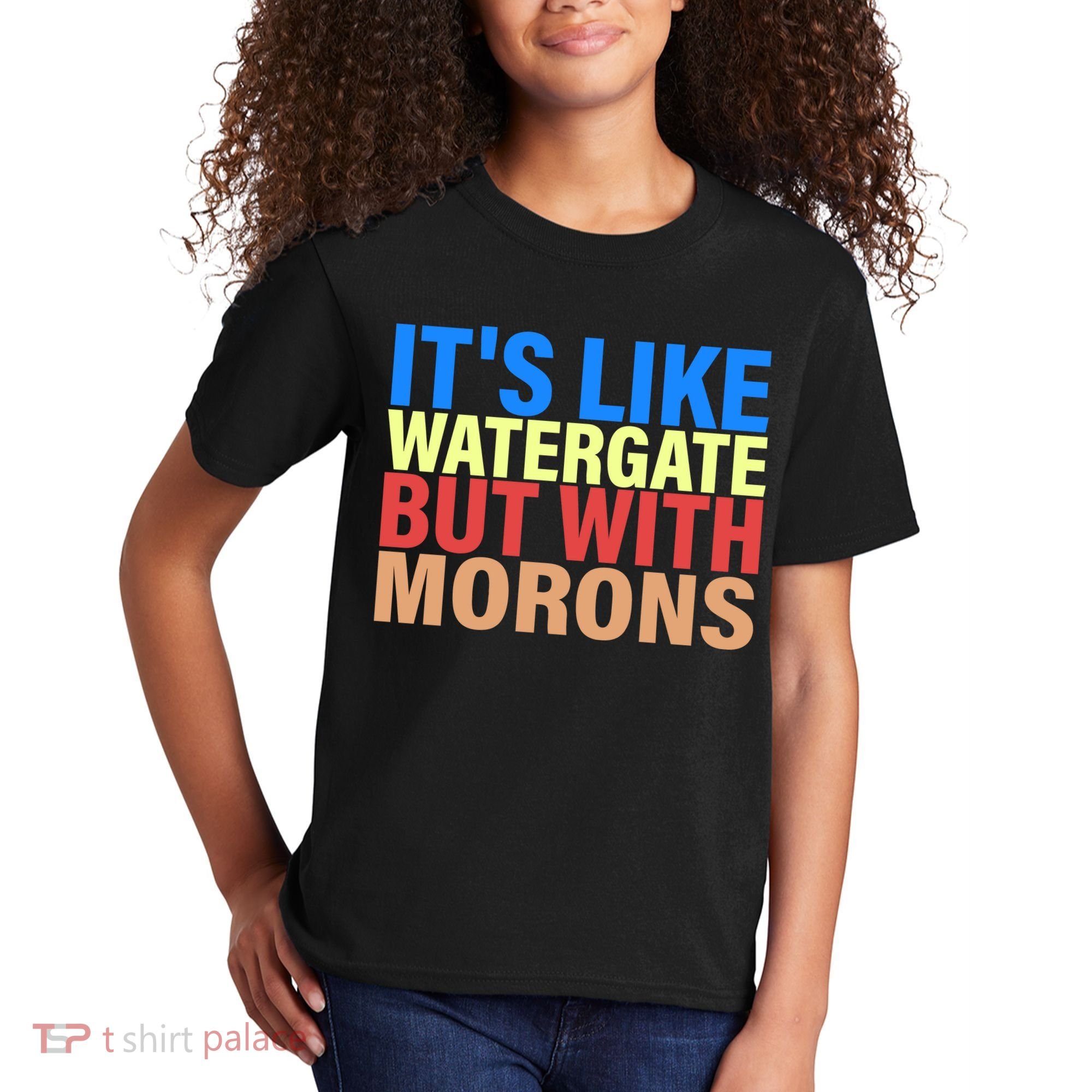 It's Like Watergate But With Morons Kids T-Shirt