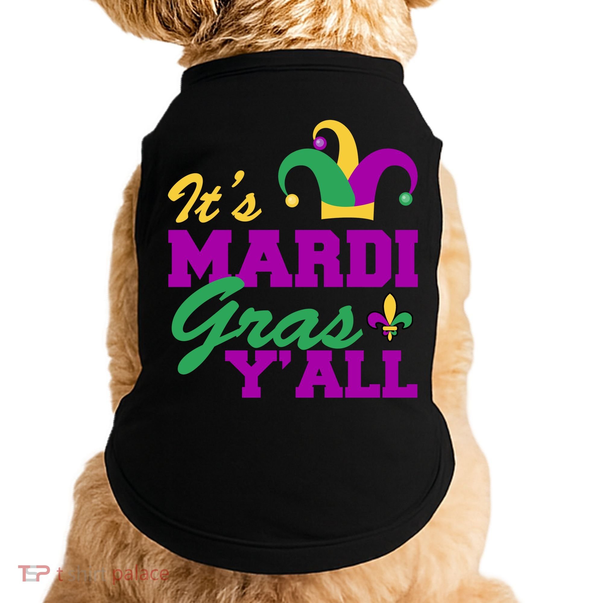 It's Mardi Gras Y'all New Orleans Celebration Doggie Tank