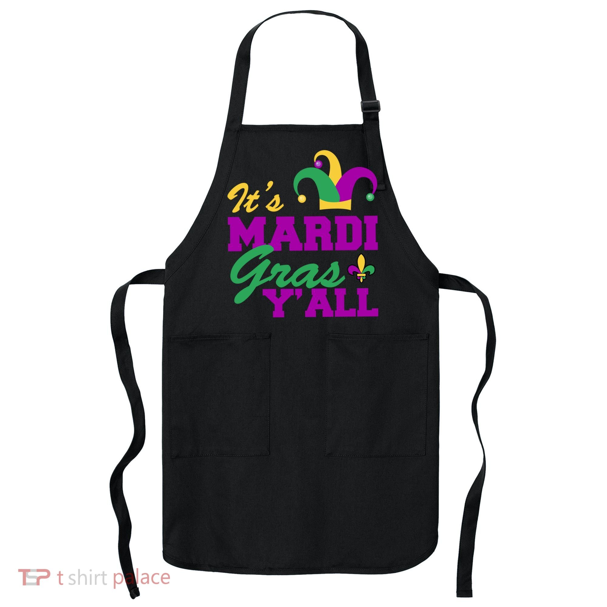 It's Mardi Gras Y'all New Orleans Celebration Apron