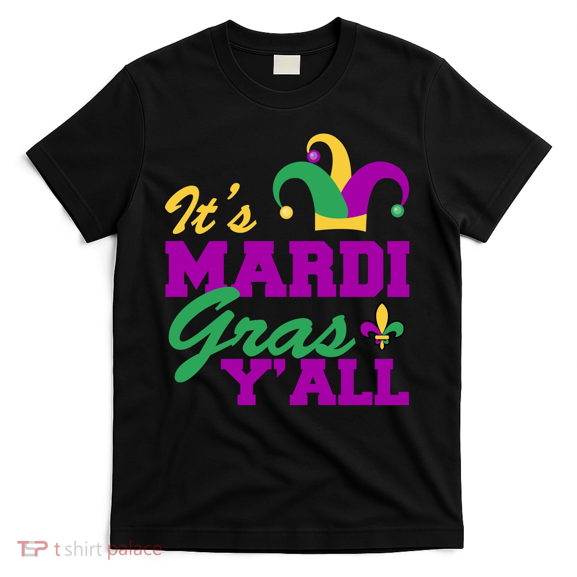 It's Mardi Gras Y'all New Orleans Celebration T-Shirt