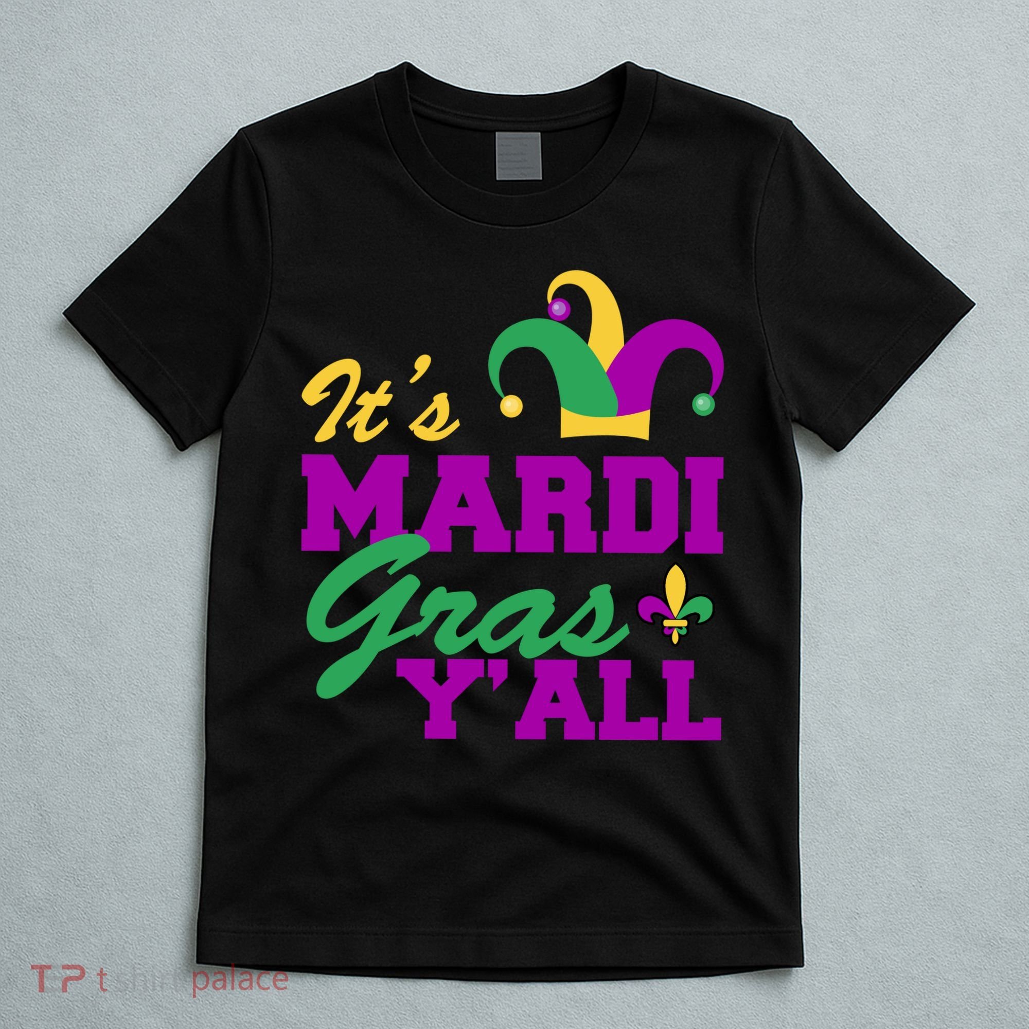 It's Mardi Gras Y'all New Orleans Celebration T-Shirt
