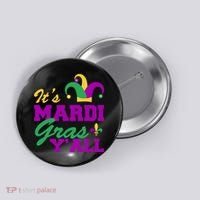 It's Mardi Gras Y'all New Orleans Celebration Button thumb 0