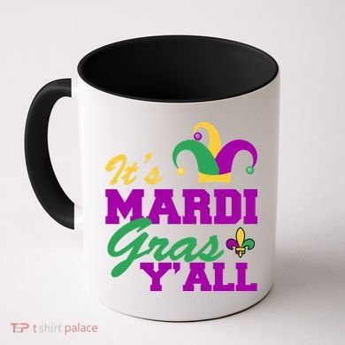 It's Mardi Gras Y'all New Orleans Celebration Coffee Mug