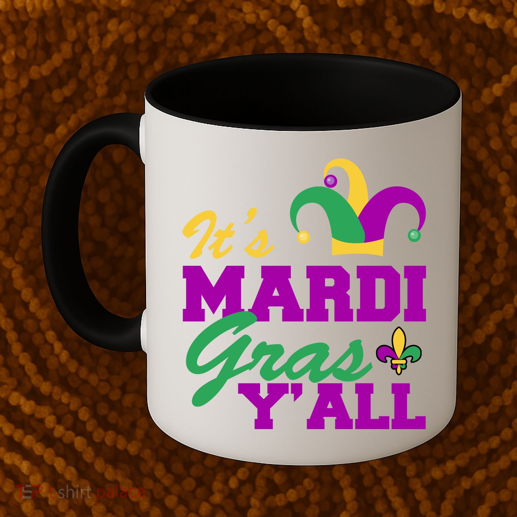 It's Mardi Gras Y'all New Orleans Celebration Coffee Mug