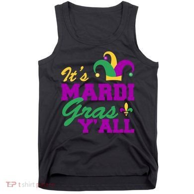 It's Mardi Gras Y'all New Orleans Celebration Tank Top
