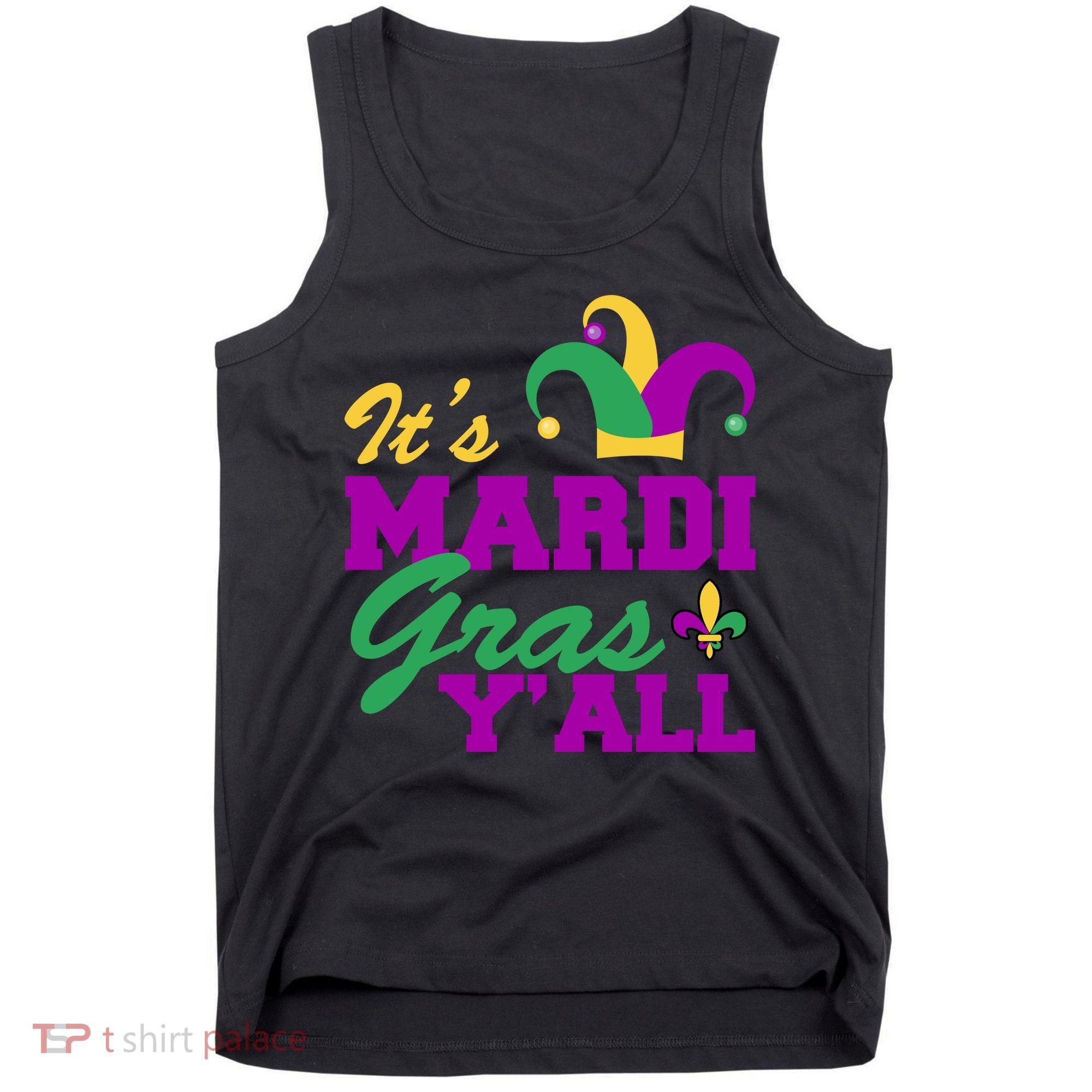 It's Mardi Gras Y'all New Orleans Celebration Tank Top