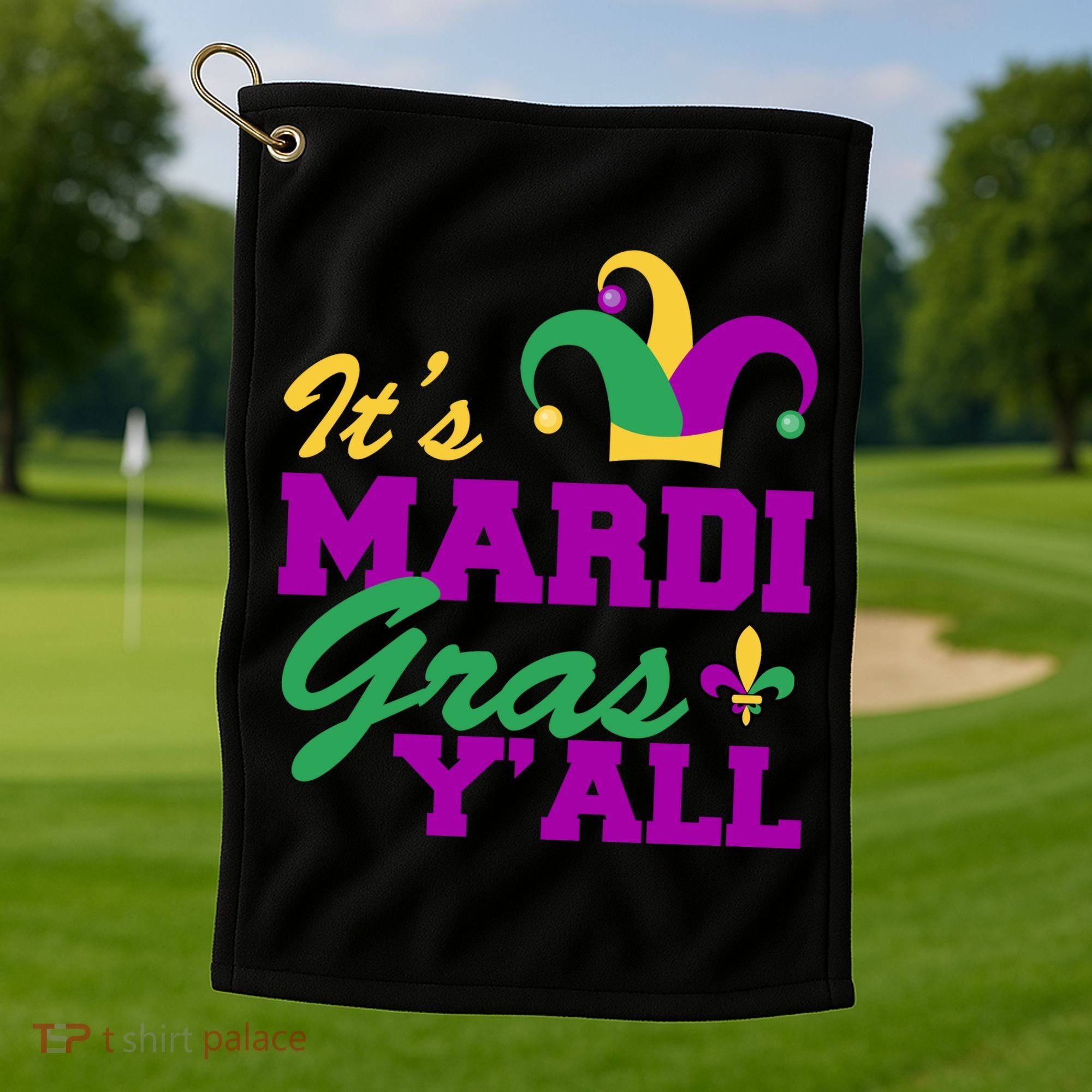 It's Mardi Gras Y'all New Orleans Celebration Golf Towel
