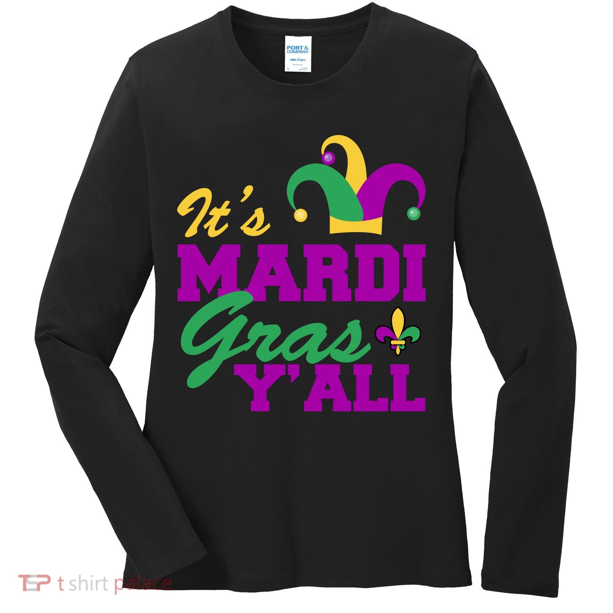 It's Mardi Gras Y'all New Orleans Celebration Women's Long Sleeve Shirt