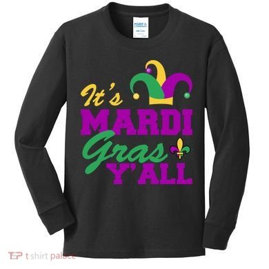 It's Mardi Gras Y'all New Orleans Celebration Kids Long Sleeve Shirt