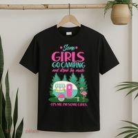 It's Me I'm Some Girls Go Camping And Drink Too Much T-Shirt thumb 2