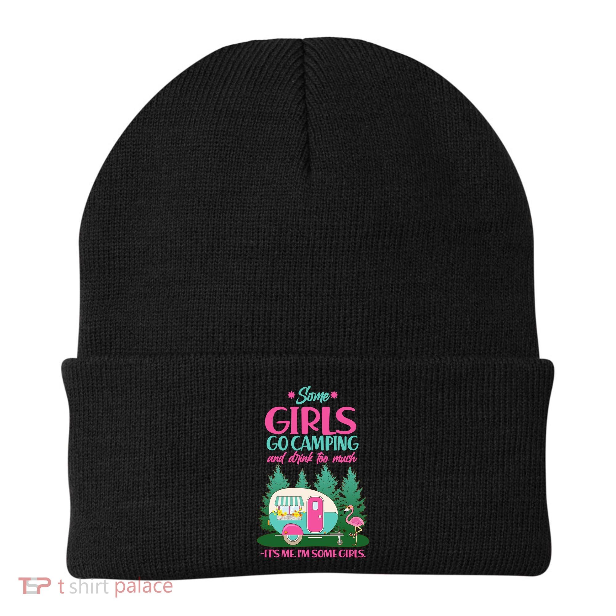 It's Me I'm Some Girls Go Camping And Drink Too Much Beanie