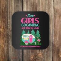 It's Me I'm Some Girls Go Camping And Drink Too Much Coaster thumb 0