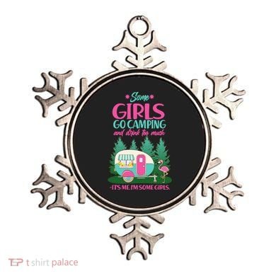 It's Me I'm Some Girls Go Camping And Drink Too Much Ornament