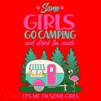 It's Me I'm Some Girls Go Camping And Drink Too Much Santa Hat thumb 1