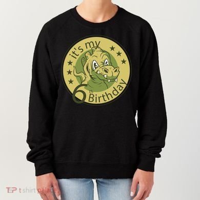 It's My 6th Birthday Dinosaur Women's Sweatshirt