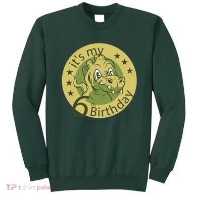 It's My 6th Birthday Dinosaur Sweatshirt