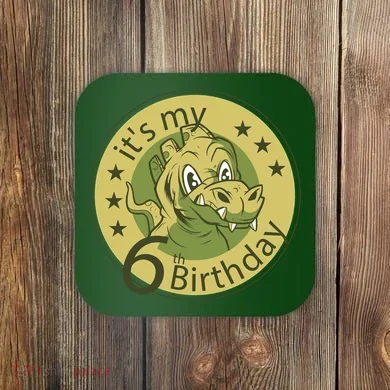 It's My 6th Birthday Dinosaur Coaster