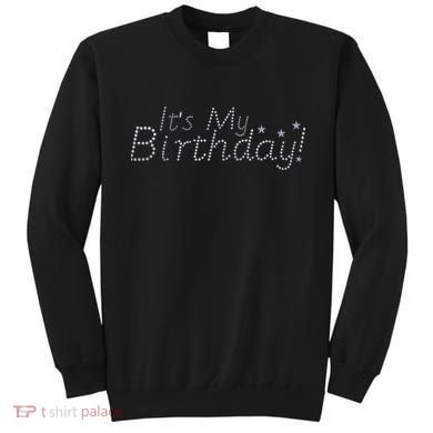 It's My Birthday Sweatshirt