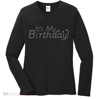 It's My Birthday Women's Long Sleeve Shirt